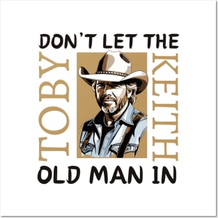 Toby Keith | Don't let the old man in quote Posters and Art